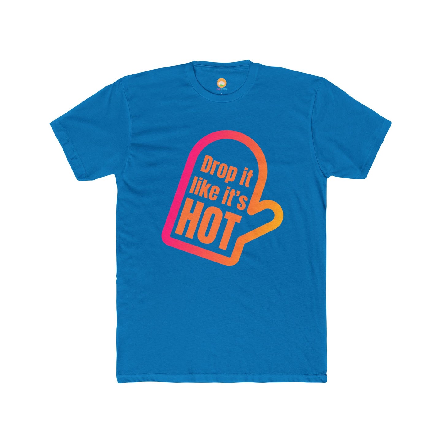 Drop It Like It's Hot T-Shirt