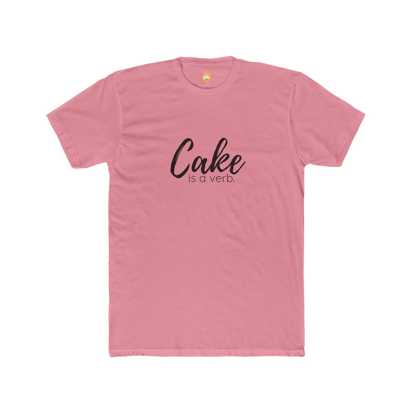 Cake Is A Verb T-Shirt