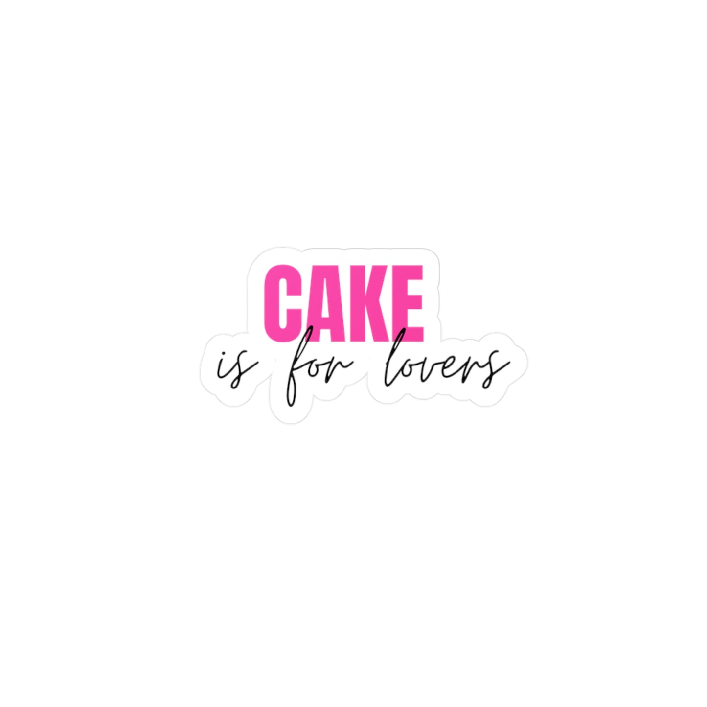 Cake Is For Lovers Sticker