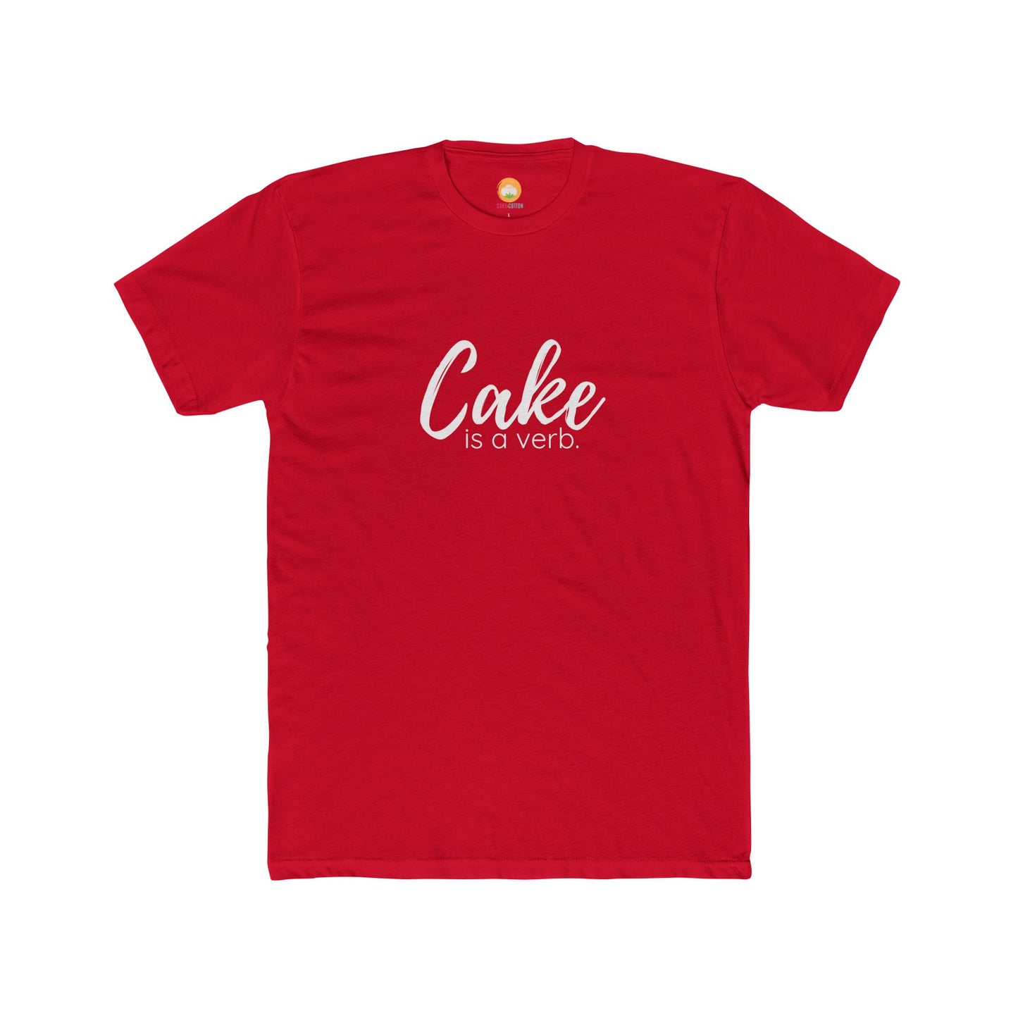 Cake Is A Verb T-Shirt