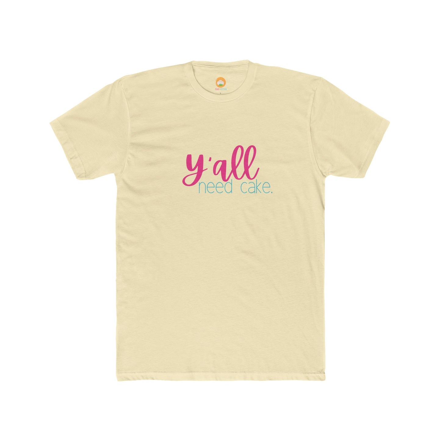 Y'all Need Cake T-shirt